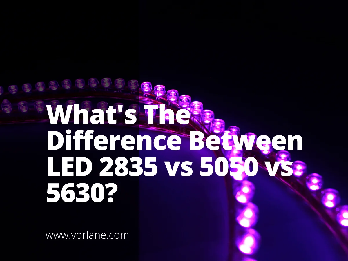 1 8 - What's The Difference Between LED 2835 vs 5050 vs 5630? - Vorlane